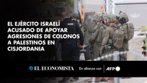 El ejército israelí acusado de apoyar agresiones de colonos a palestinos en Cisjordania