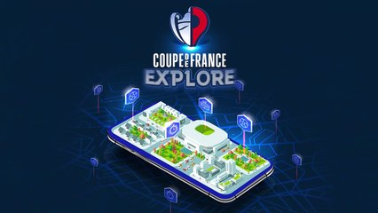 Coupe de France explore, l’application pour vivre la Coupe de France en réalité augmentée