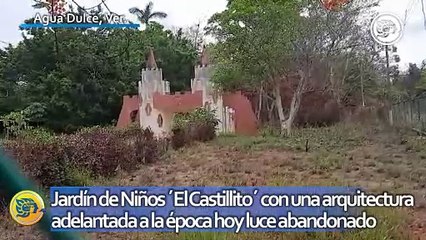 Jardín de Niños ´El Castillito´ con una arquitectura adelantada a la época hoy luce abandonado