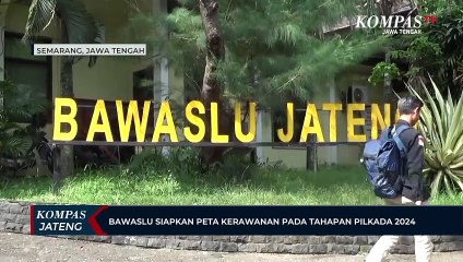 Bawaslu Siapkan Peta Kerawanan pada Tahapan Pilkada 2024