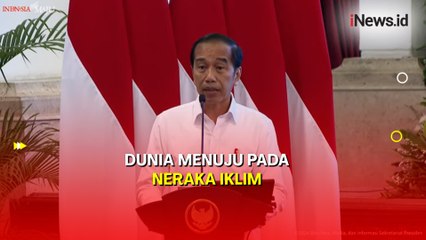 Dunia Menuju pada Neraka Iklim, Jokowi Sebut akan Berdampak ke Penyediaan Pangan