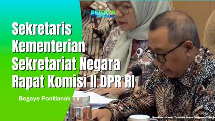 Rapat Kerja Komisi II DPR RI Bersama Sekretaris Negara Dan Ini Yang Mereka Bahas