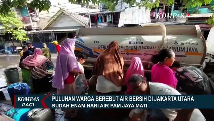6 Hari Air PAM Jaya Mati, Warga Pademangan Berebut Air Bersih