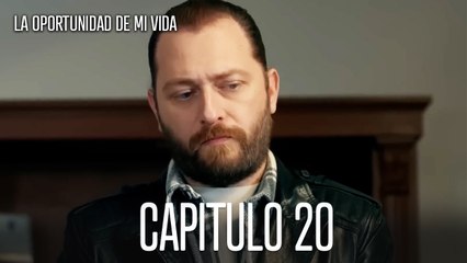La Oportunidad De Mi Vida Capítulo 20