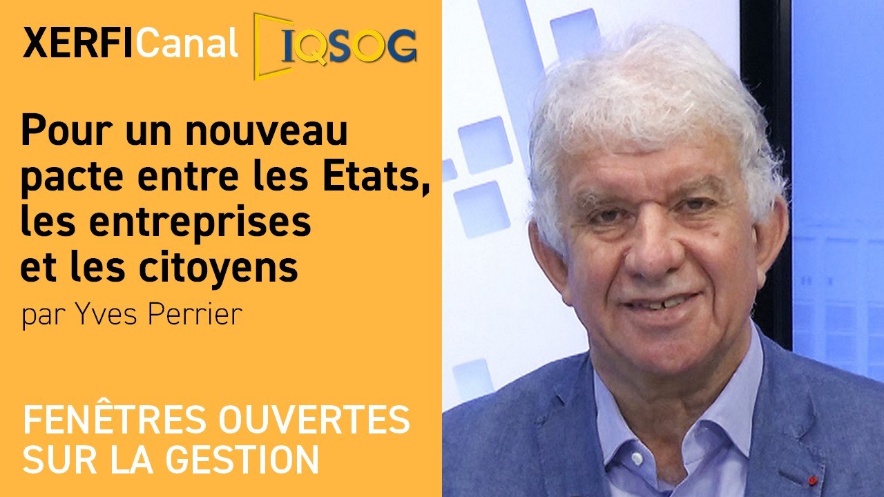 Pour un nouveau pacte entre les Etats, les entreprises et les citoyens [Yves Perrier]