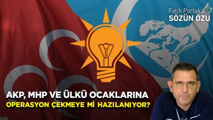 AKP MHP VE ÜLKÜ OCAKLARINA OPERASYON ÇEKMEYE Mİ HAZIRLANIYOR? YA OYUNSA!