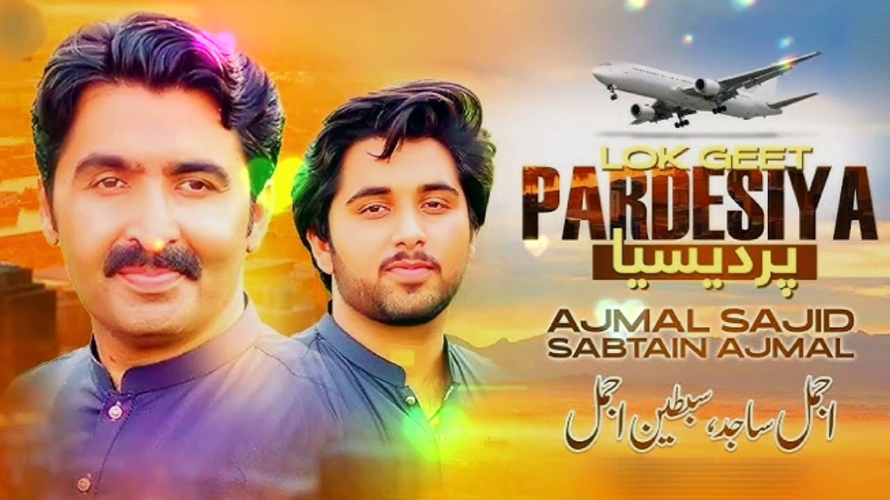 Vy Pardesiya | Ajmal Sajid & Sabtain Ajmal | (Official Video | Muhabt Ke Rang ❤️‍