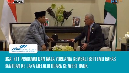 Usai di KTT, Prabowo dan Raja Yordania Kembali Bertemu Bahas Bantuan Gaza Melalui Udara Ke West Bank