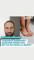 Tendance barefoot : La réponse du podologue 👣