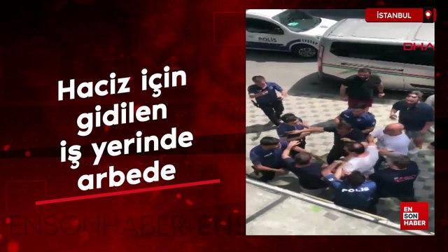 İstanbul'da haciz için gidilen iş yerindekilerle polis arasında arbede
