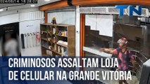 Criminosos assaltam loja de celular na Grande Vitória