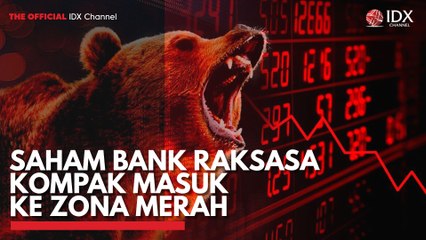 Saham Bank Raksasa Kompak Masuk ke Zona Merah