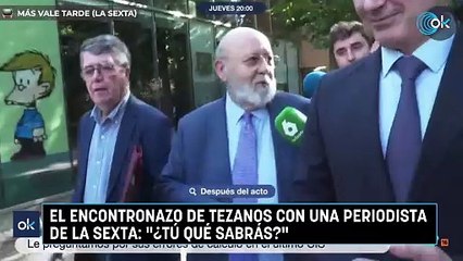El encontronazo de Tezanos con una periodista de La Sexta: "¿Tú qué sabrás?"