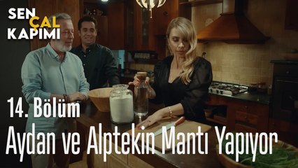 Aydan ve Alptekin Mantı Yapıyor - Sen Çal Kapımı 14. Bölüm