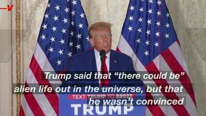 Trump Says There Could Be Aliens, But "It's Not My Thing"