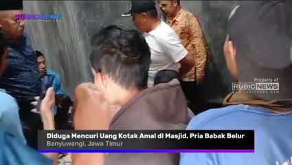 Diduga Mencuri Uang Kotak Amal di Masjid, Pria Asal Jember Babak Belur Dihajar Massa Ini Penjelasan Polsek Singojuruh Banyuwangi