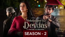 Abdullahpur Ka Devdas | Season 2- Teaser 1 | Bilal Abbas Khan, Sarah Khan