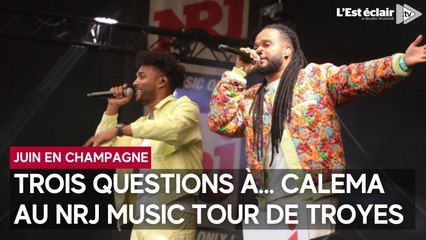 Trois questions à... Calema présents au NRJ Music Tour de Troyes