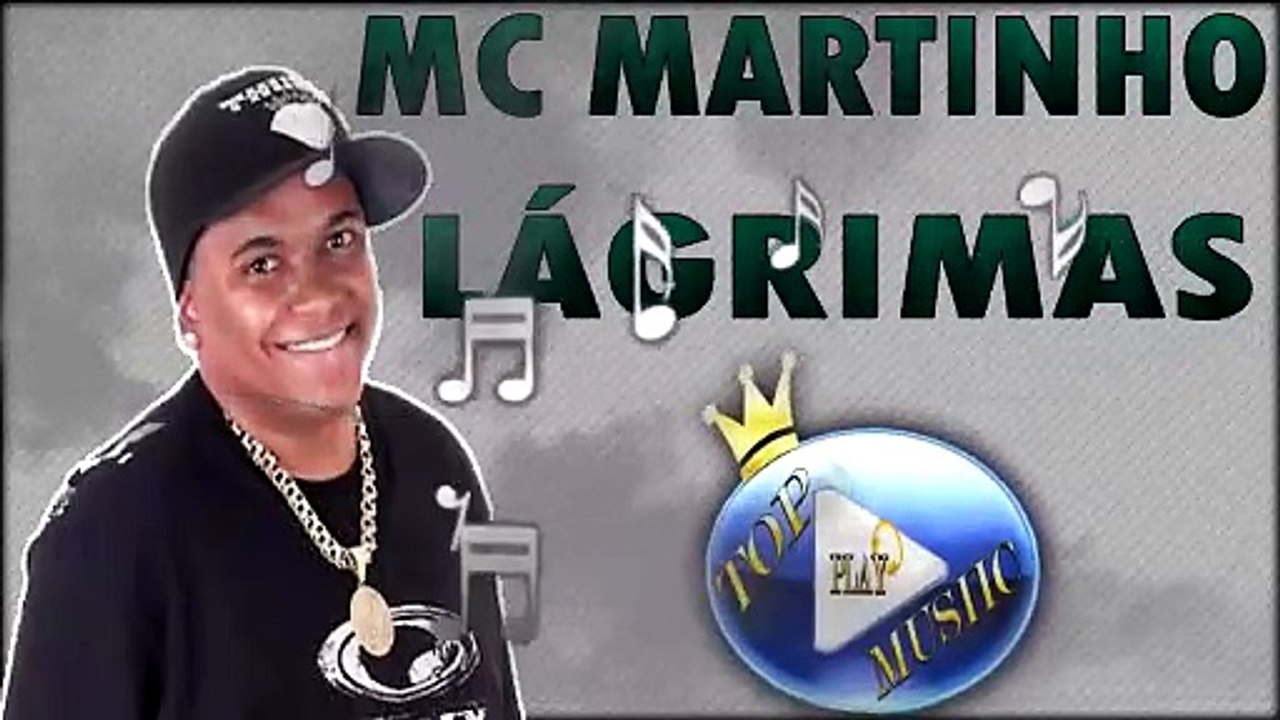 MC MARTINHO - LÁGRIMAS ♪(LETRA+DOWNLOAD)♫