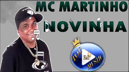 MC MARTINHO - NOVINHA ♪(LETRA+DOWNLOAD)♫