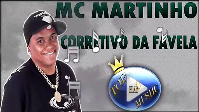 MC MARTINHO - CORRETIVO DA FAVELA ♪(LETRA+DOWNLOAD)♫