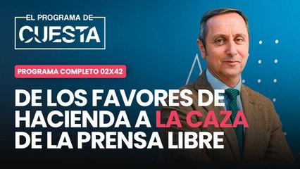 El Programa de Cuesta: de los favores de Hacienda a la caza de la prensa y los jueces
