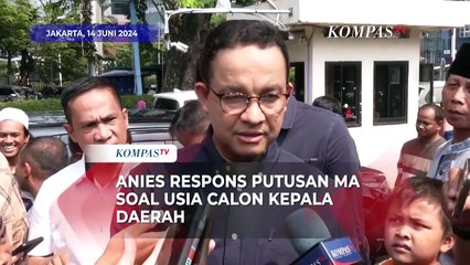 Anies Respons Putusan MA soal Batas Usia Calon Kepala Daerah