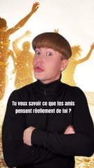 Une façon de savoir ce que tes amis pensent réellement de toi 