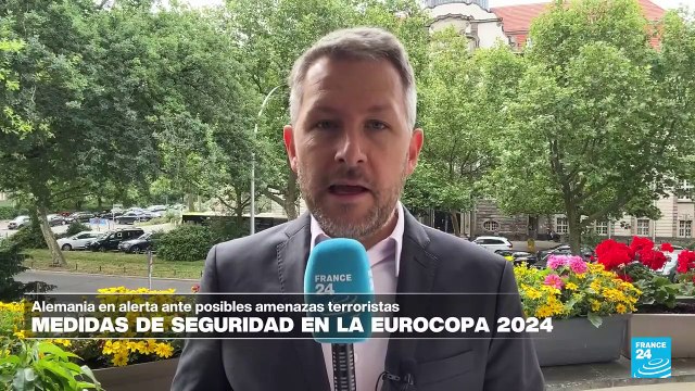 Informe desde Berlín: alerta en Alemania por posibles amenazas terroristas en la Eurocopa