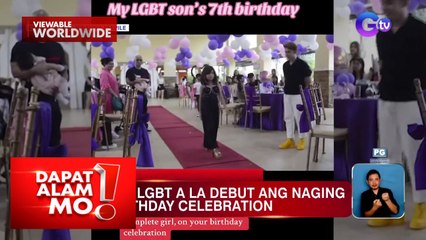 Batang LGBTQ, tila isang debut ang naging 7th birthday celebration | Dapat Alam Mo!