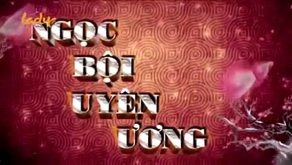 Tập 22 - Ngọc Bội Uyên Ương (Lồng tiếng)_DV Huỳnh Thiếu Kỳ, Trương Mông, Mã Tuấn Vỹ