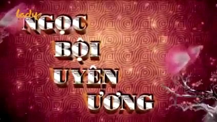 Tập 31 - Ngọc Bội Uyên Ương (Lồng tiếng)_DV Huỳnh Thiếu Kỳ, Trương Mông, Mã Tuấn Vỹ