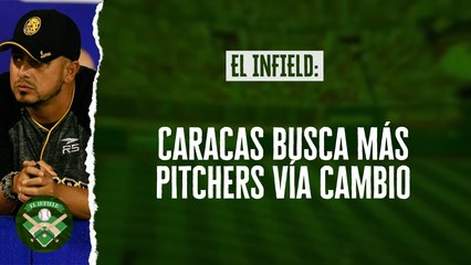 Infield #165 // Caracas busca más pitchers vía cambio