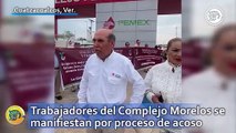 Trabajadores del Complejo Morelos se manifiestan por proceso de acoso; no fue transparente, aseguran