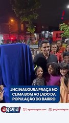 JHC INAUGURA PRAÇA NO CLIMA BOM AO LADO DA POPULAÇÃO DO BAIRRO