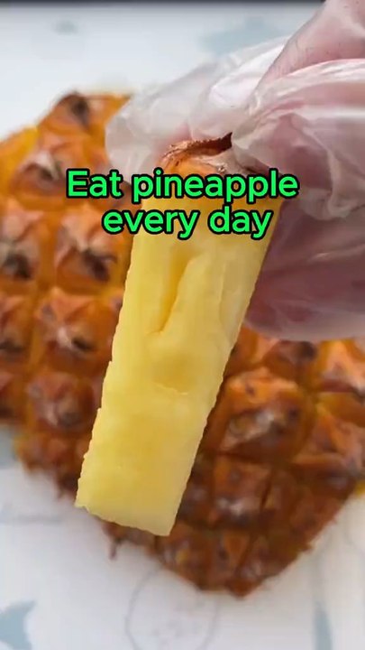 What happens to your body if you eat pineapple every day