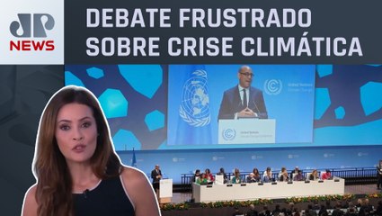 Conferência sobre clima na Alemanha termina sem acordo; Patrícia Costa analisa