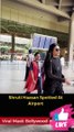 Shruti Haasan Spotted At Airport