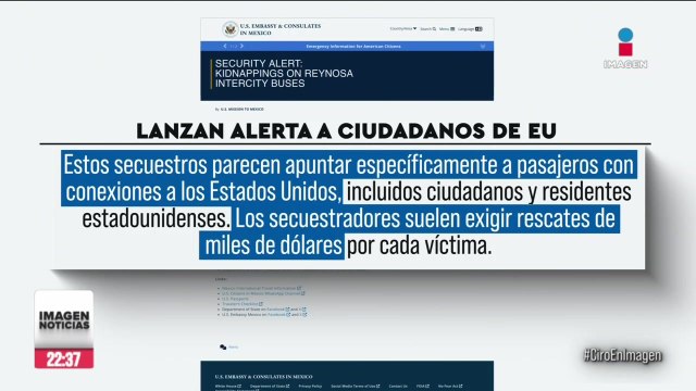 Lanzan alerta a ciudadanos estadunidenses por secuestros en Matamoros, Tamaulipas