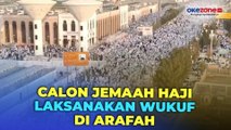 Lebih dari Satu Juta Calon Jemaah Haji Laksanakan Wukuf di Arafah