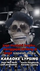 Cover Tengkorak Karaoke Lypsing-buih jadi permadani