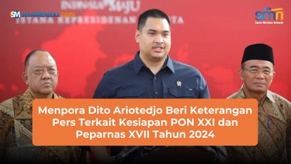 Menpora Dito Ariotedjo Beri Keterangan Pers Terkait Kesiapan PON XXI dan Peparnas XVII Tahun 2024