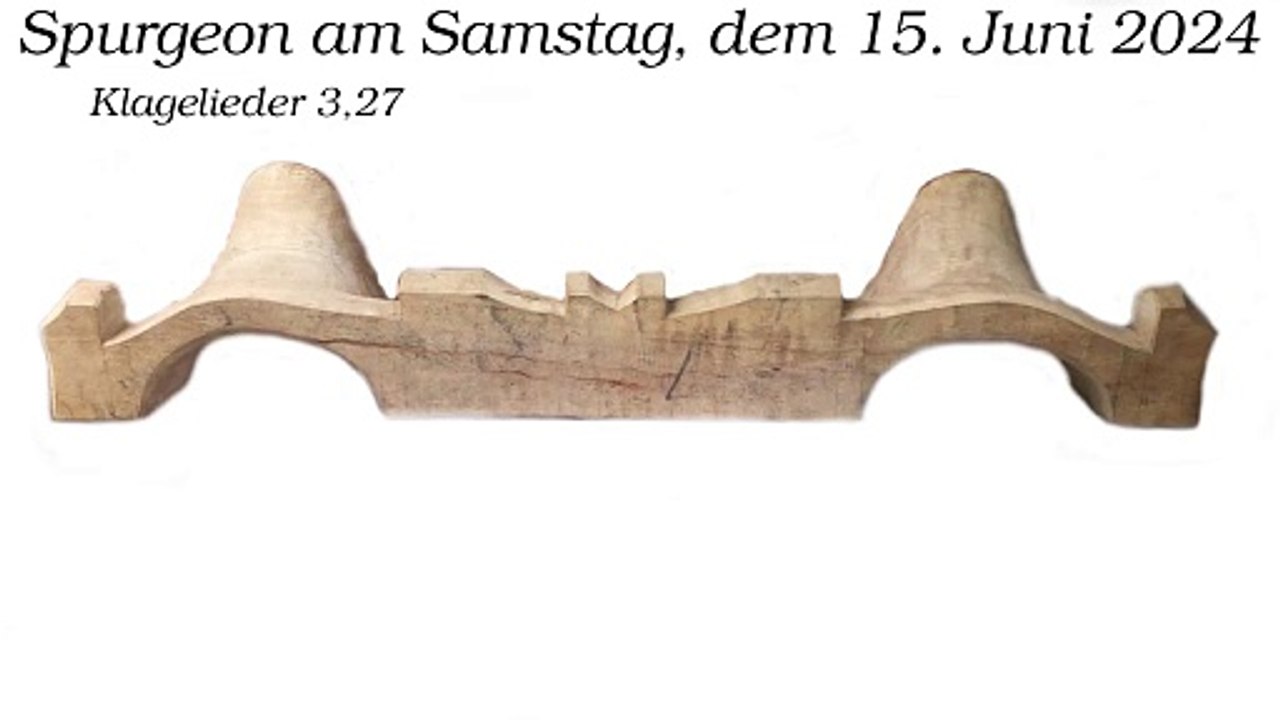 Spurgeon am Samstag, dem 15. Juni 2024