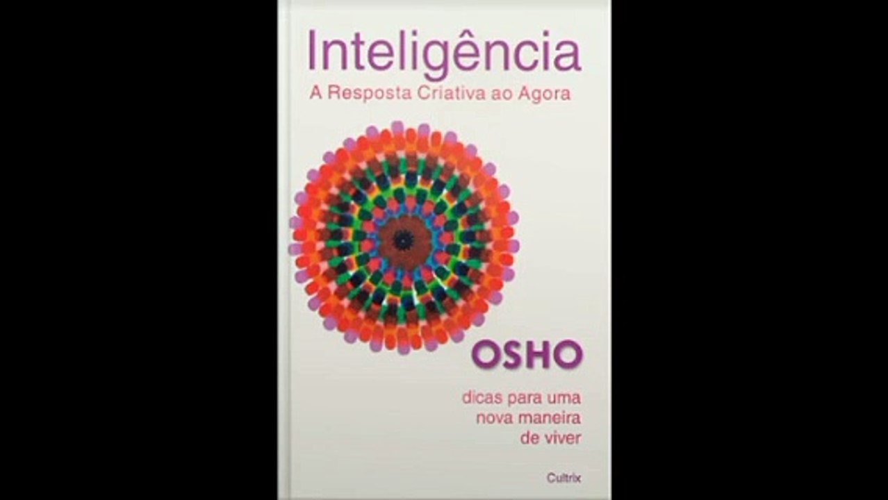 Osho | 04- Inteligência: A Resposta Criativa ao Agora- audiobook