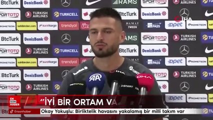Okay Yokuşlu: Birliktelik havasını yakalamış bir milli takım var