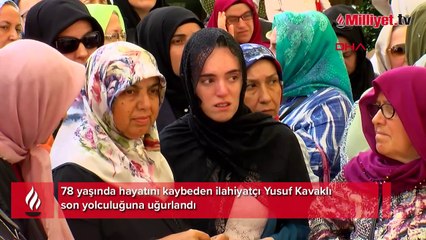 78 yaşındaki ilahiyatçı Yusuf Kavaklı son yolculuğuna uğurlandı