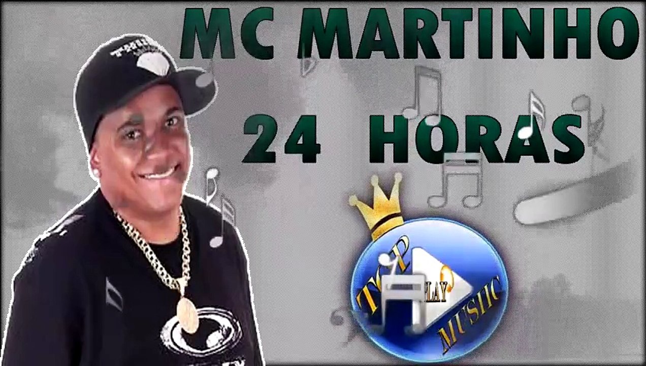 MC MARTINHO - 24 HORAS ♪(LETRA+DOWNLOAD)♫