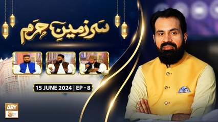 Sarzameen e Haram - EP 8 - Hajj Special 2024 - 15 June 2024 - ARY Qtv