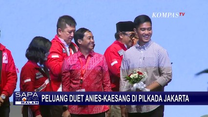 Tải video: Begini Kata PKB dan PSI soal Peluang Duet Anies-Kaesang di Pilkada Jakarta