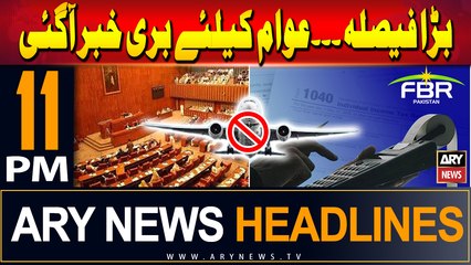 ARY News 11 PM Headlines | 15th June 2024 | Sad News for Non-Filers